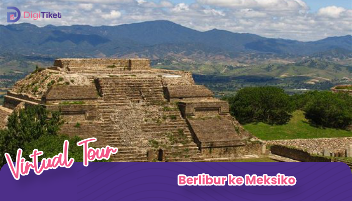 Virtual Tour Berlibur Ke Meksiko