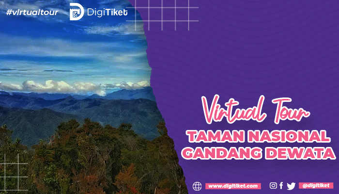 Virtual Tour Taman Nasional Gandang Dewata