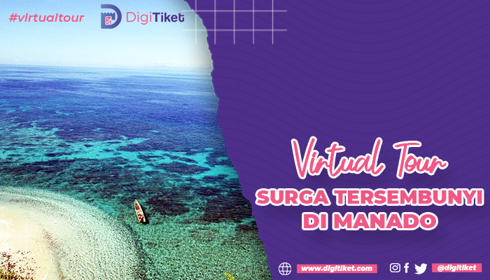 Virtual Tour Surga Tersembunyi di Manado