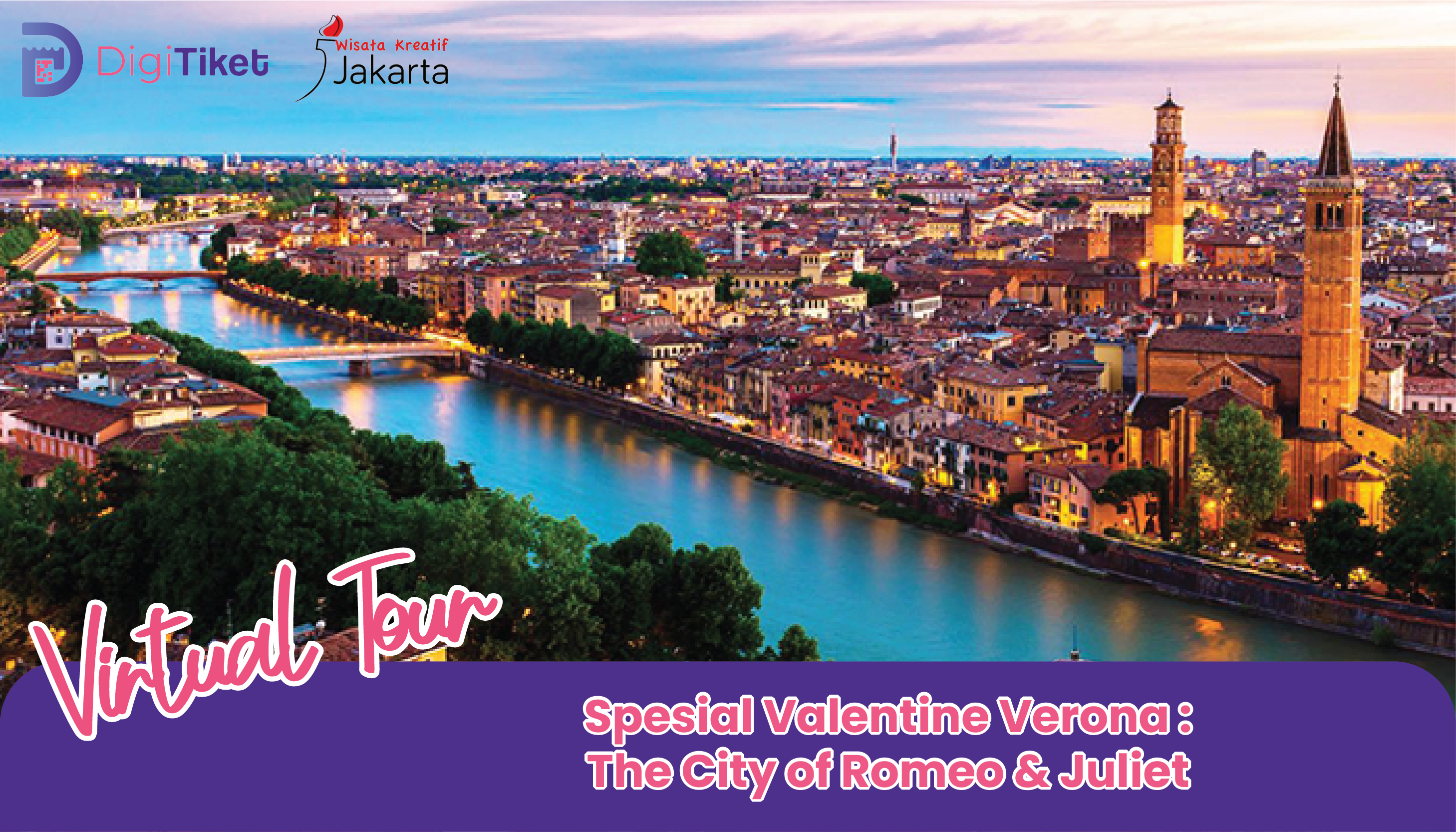 Virtual Tour Spesial Valentine Verona : The City of Romeo & Juliet 