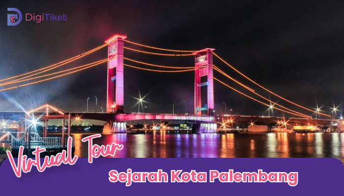 Virtual Tour Sejarah Kota Palembang
