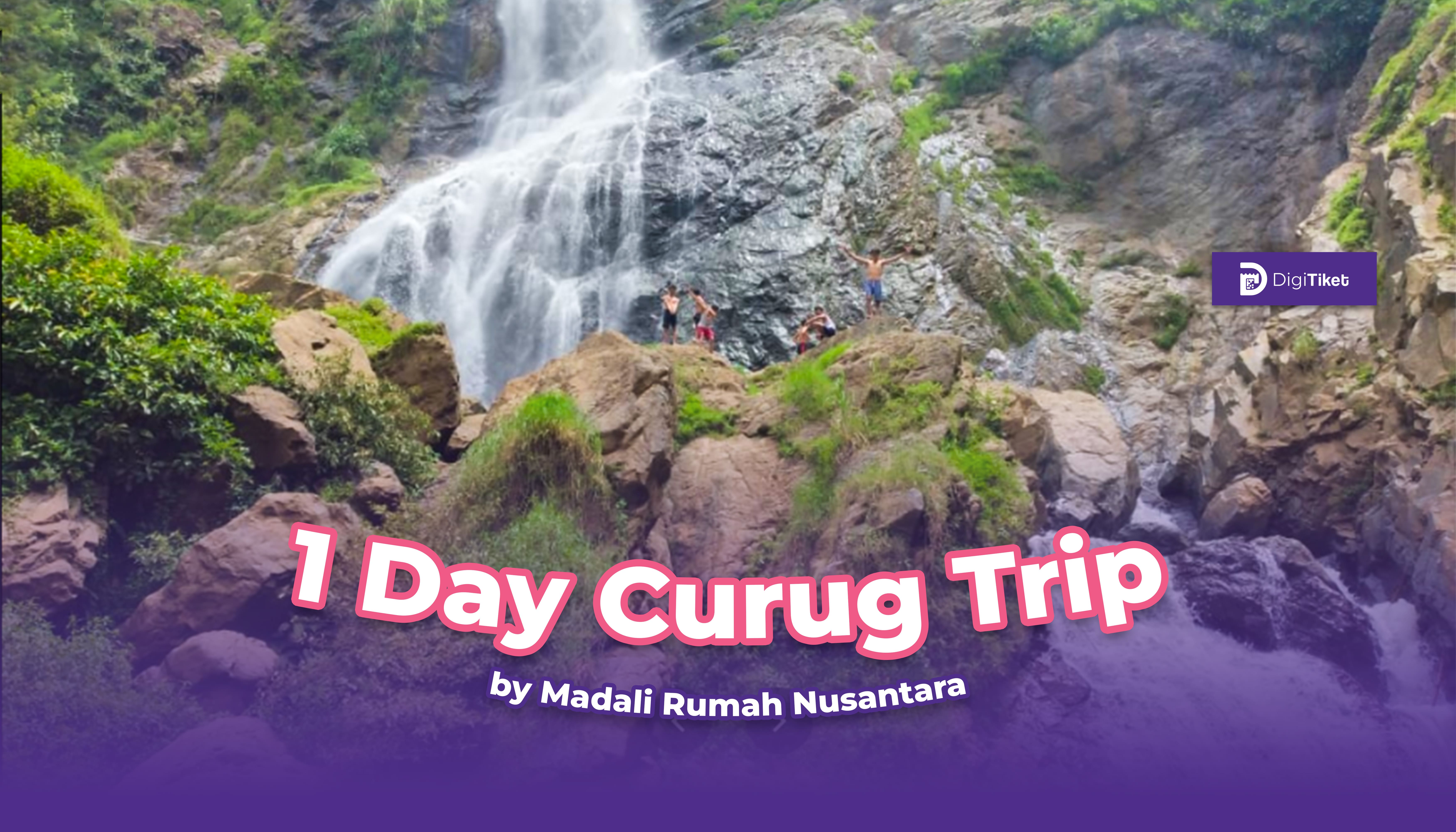 1 Day Curug Trip by Madali Rumah Nusantara