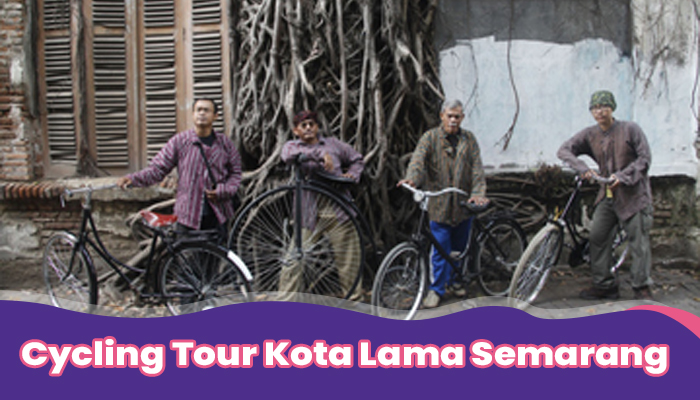 Cycling Tour Kota Lama Semarang - Komunitas Kota Lama