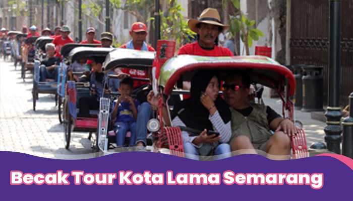 Becak Tour Kota Lama Semarang - Komunitas Kota Lama