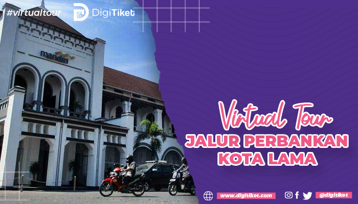Virtual Tour Jalur Perbankan, Kota Lama Semarang