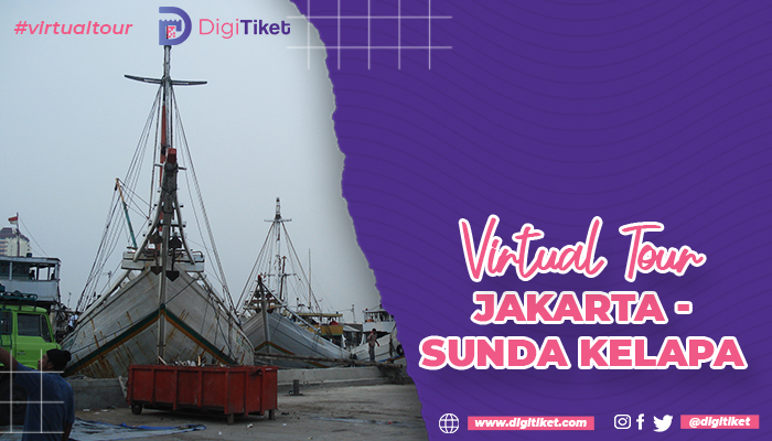 Virtual Tour Jakarta - Sunda Kelapa
