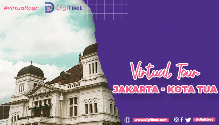 Virtual Tour Jakarta - Kota Tua