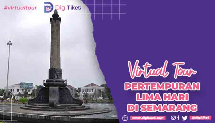 Virtual Tour Pertempuran Lima Hari di Semarang