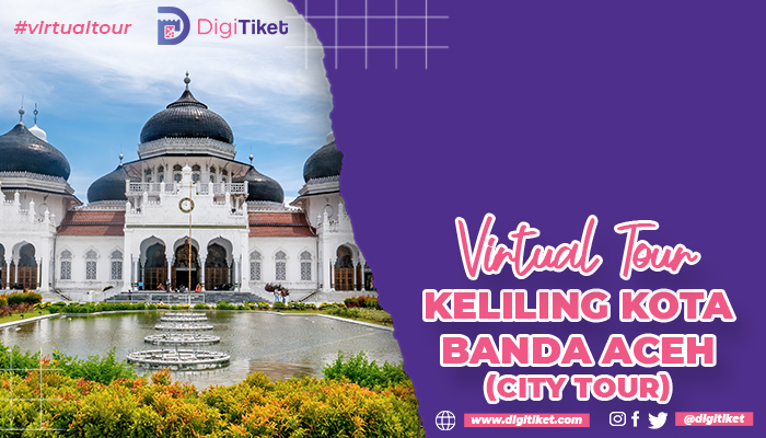 Virtual Tour Keliling Kota Banda Aceh (City Tour)