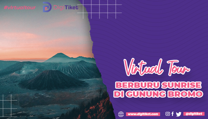 Virtual Tour Berburu Sunrise di Gunung Bromo