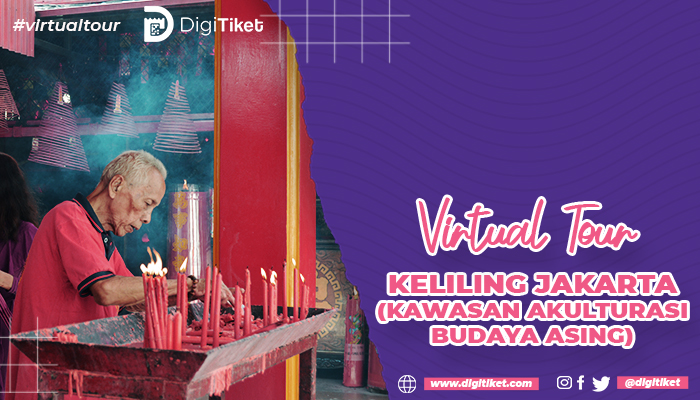 Virtual Tour Keliling Jakarta (Kawasan Akulturasi Budaya Asing)