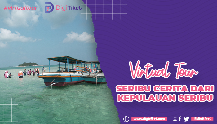Virtual Tour Seribu Cerita dari Kepulauan Seribu