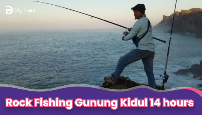 Rock Fishing Gunung Kidul 14 hours