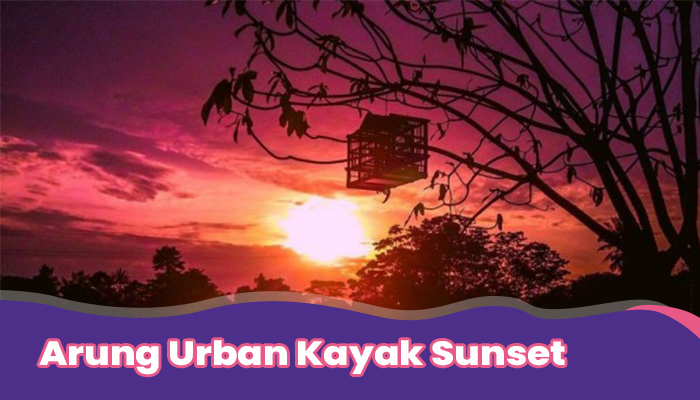 Arung Urban Kayak Sunset