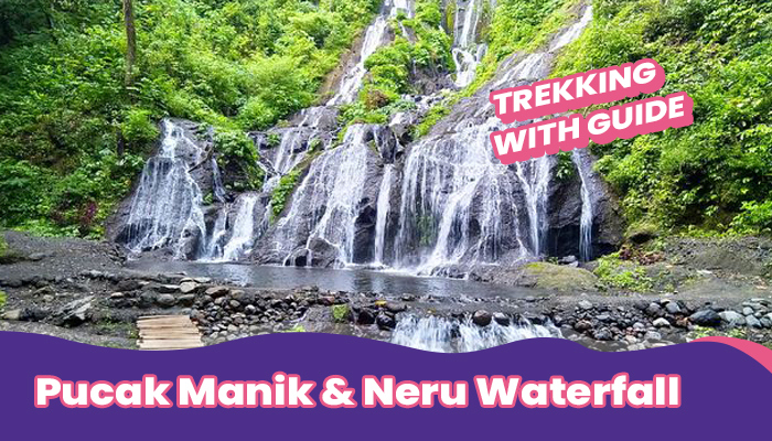 Pucak Manik & Neru Waterfall Trekking with Guide 