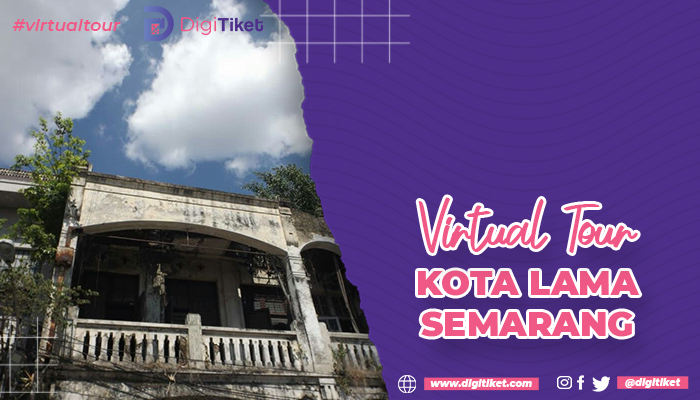Virtual Tour Kota Lama Semarang