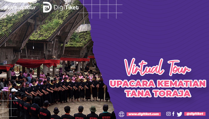 Virtual Tour Upacara Kematian Tana Toraja